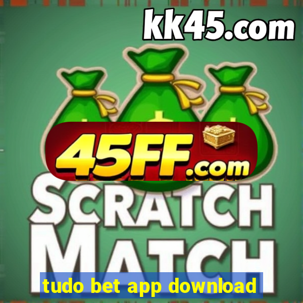 tudo bet app download